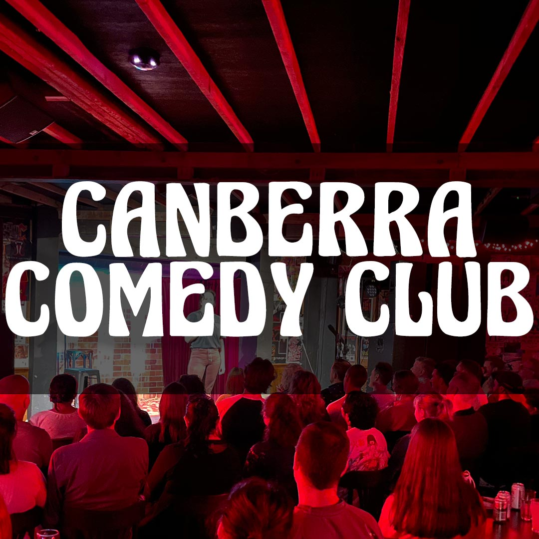 Canberra Comedy Club - 1 July 2026